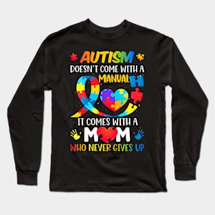Autism Mom Doesn't Come With A Manual Women Autism Long Sleeve T-Shirt